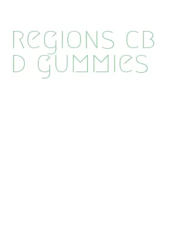 regions cbd gummies