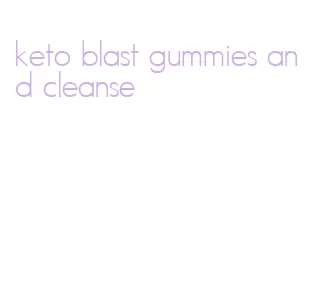 keto blast gummies and cleanse