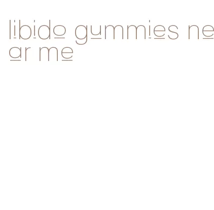 libido gummies near me