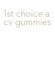 1st choice acv gummies