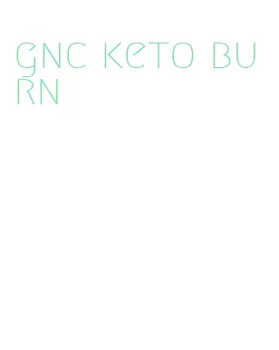 gnc keto burn