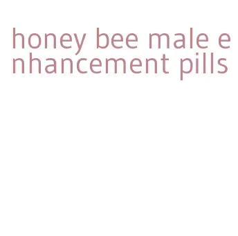 honey bee male enhancement pills