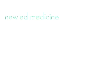 new ed medicine