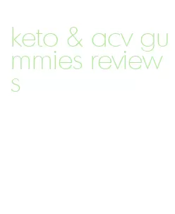 keto & acv gummies reviews