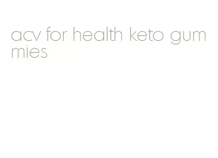 acv for health keto gummies