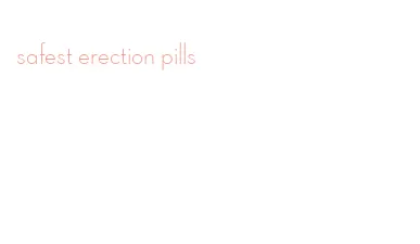 safest erection pills