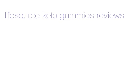 lifesource keto gummies reviews