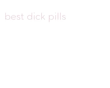 best dick pills
