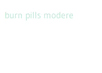 burn pills modere