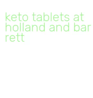 keto tablets at holland and barrett