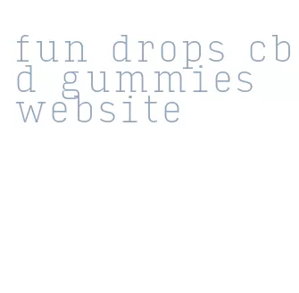 fun drops cbd gummies website