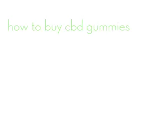 how to buy cbd gummies