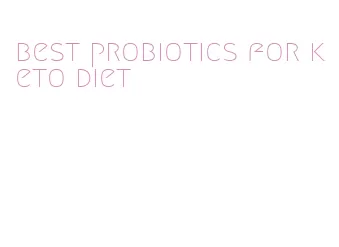 best probiotics for keto diet