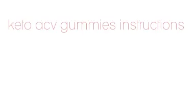 keto acv gummies instructions