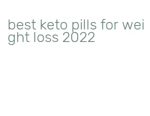 best keto pills for weight loss 2022