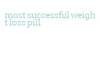 most successful weight loss pill