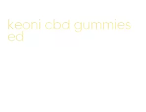 keoni cbd gummies ed