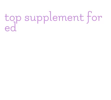 top supplement for ed