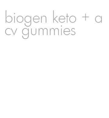 biogen keto + acv gummies