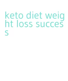 keto diet weight loss success