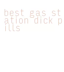 best gas station dick pills