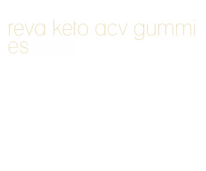 reva keto acv gummies