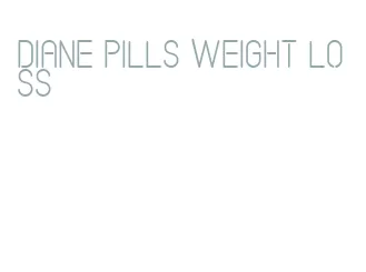 diane pills weight loss