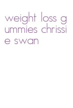 weight loss gummies chrissie swan