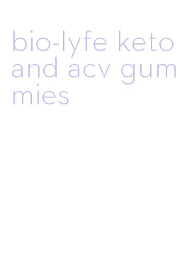 bio-lyfe keto and acv gummies