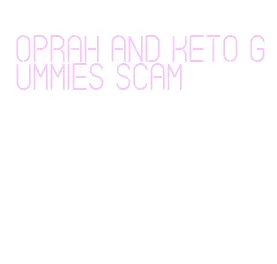 oprah and keto gummies scam