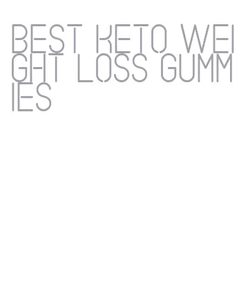 best keto weight loss gummies