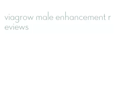 viagrow male enhancement reviews