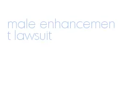 male enhancement lawsuit