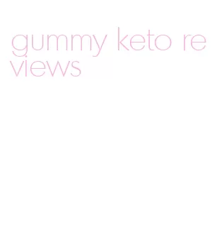 gummy keto reviews