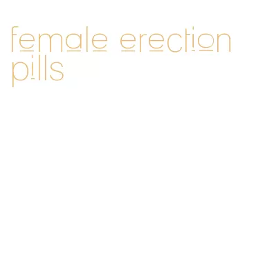 female erection pills