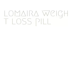 lomaira weight loss pill