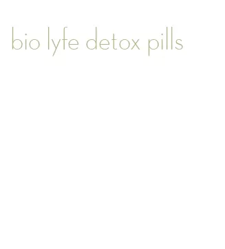 bio lyfe detox pills