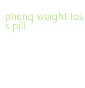 phenq weight loss pill