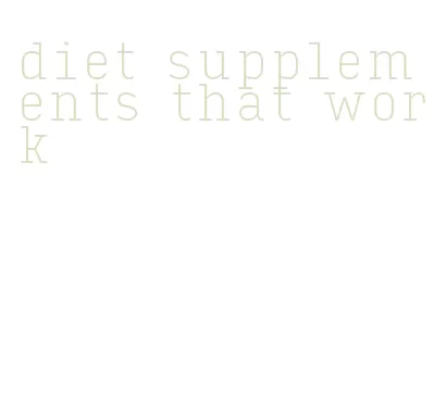 diet supplements that work