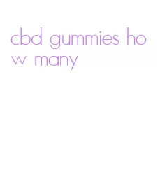 cbd gummies how many