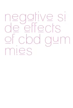 negative side effects of cbd gummies