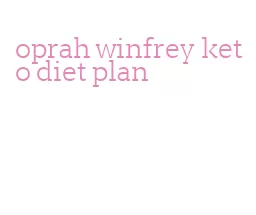 oprah winfrey keto diet plan