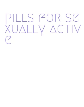 pills for sexually active