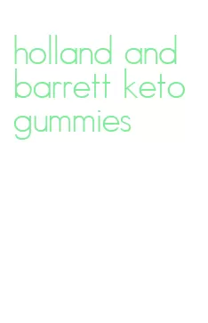 holland and barrett keto gummies