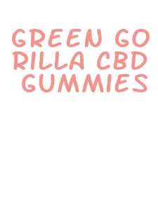 green gorilla cbd gummies