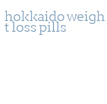 hokkaido weight loss pills