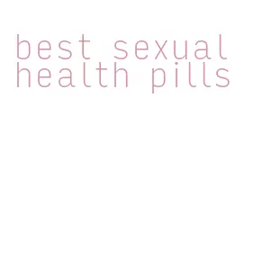 best sexual health pills