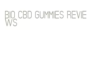 bio cbd gummies reviews