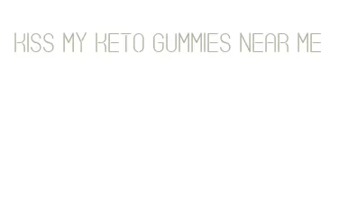 kiss my keto gummies near me