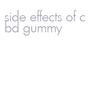 side effects of cbd gummy